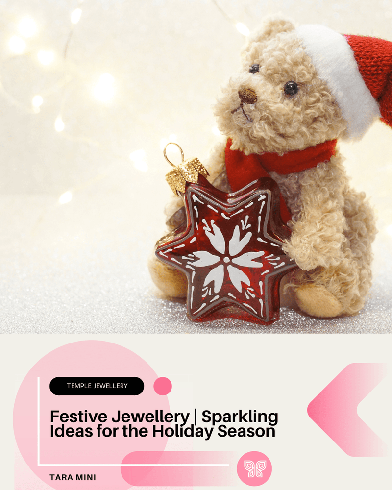 Festive Jewellery | Sparkling Ideas for the Holiday Season
