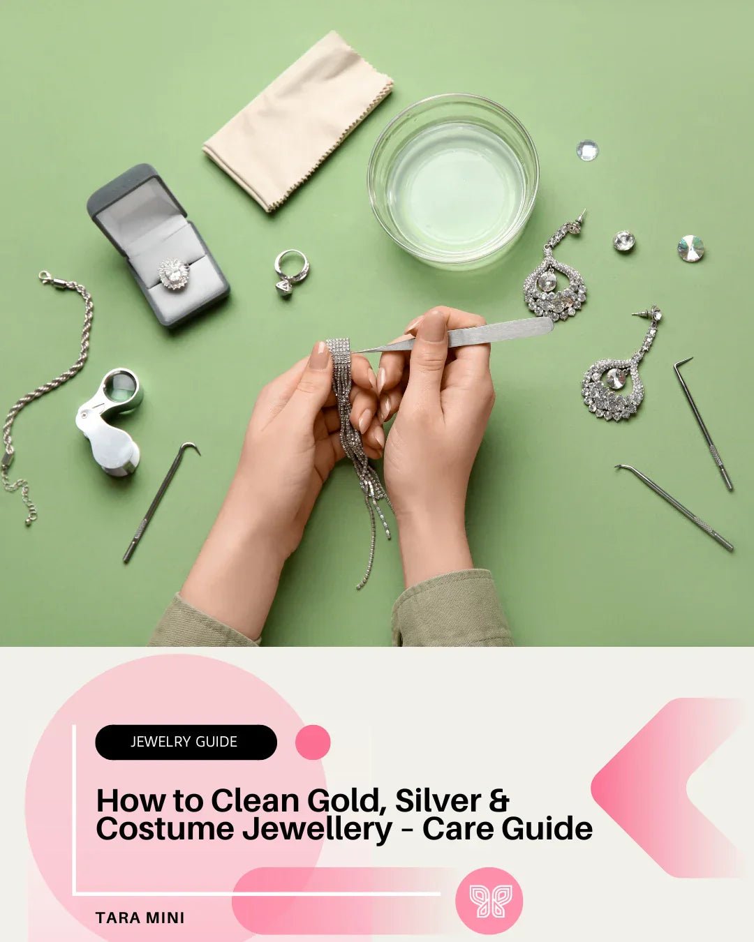 How to Clean Gold, Silver & Costume Jewellery – Care Guide | TARA MINI