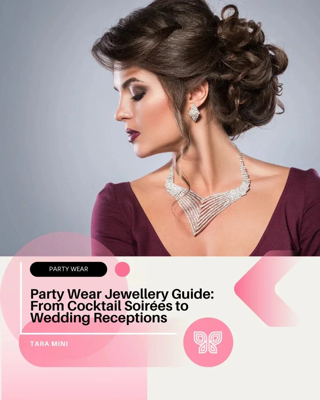 Party Wear Jewellery Guide: How to Style Jewellery for Every Occasion