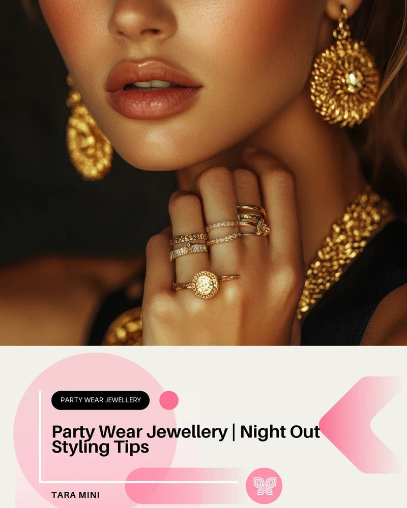 Party Wear Jewellery | Night Out Styling Tips