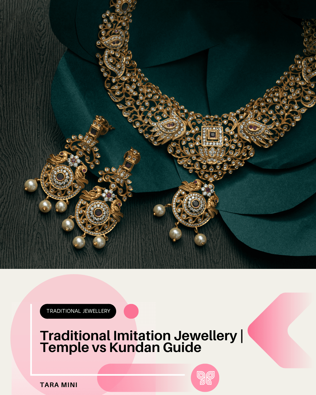 Traditional Imitation Jewellery: Temple, Kundan & Polki Explained